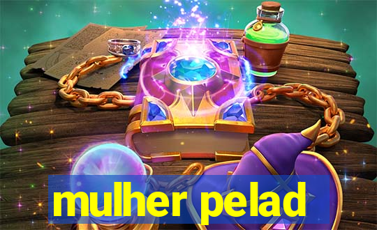 mulher pelad